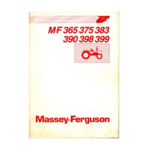 Tracteur MF  365 375 383 390 398 399 Manuel utilisation entretien Massey Ferguson numérique