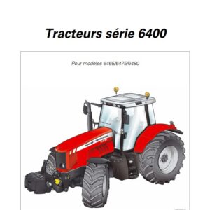 Tracteur MF 6465 6475 6480 Dyna-6 Tier 3 Perkins Manuel utilisation entretien Massey Ferguson numérique