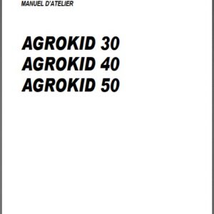 Tracteur Agrokid 30 Agrokid 40 Agrokid 50 tracteur compact Manuel atelier Deutz Fahr numérique