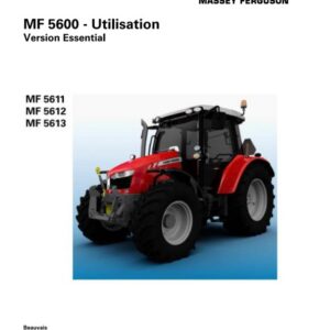 Tracteur MF 5611 5612 5613 Essential Manuel utilisation Massey Ferguson numérique